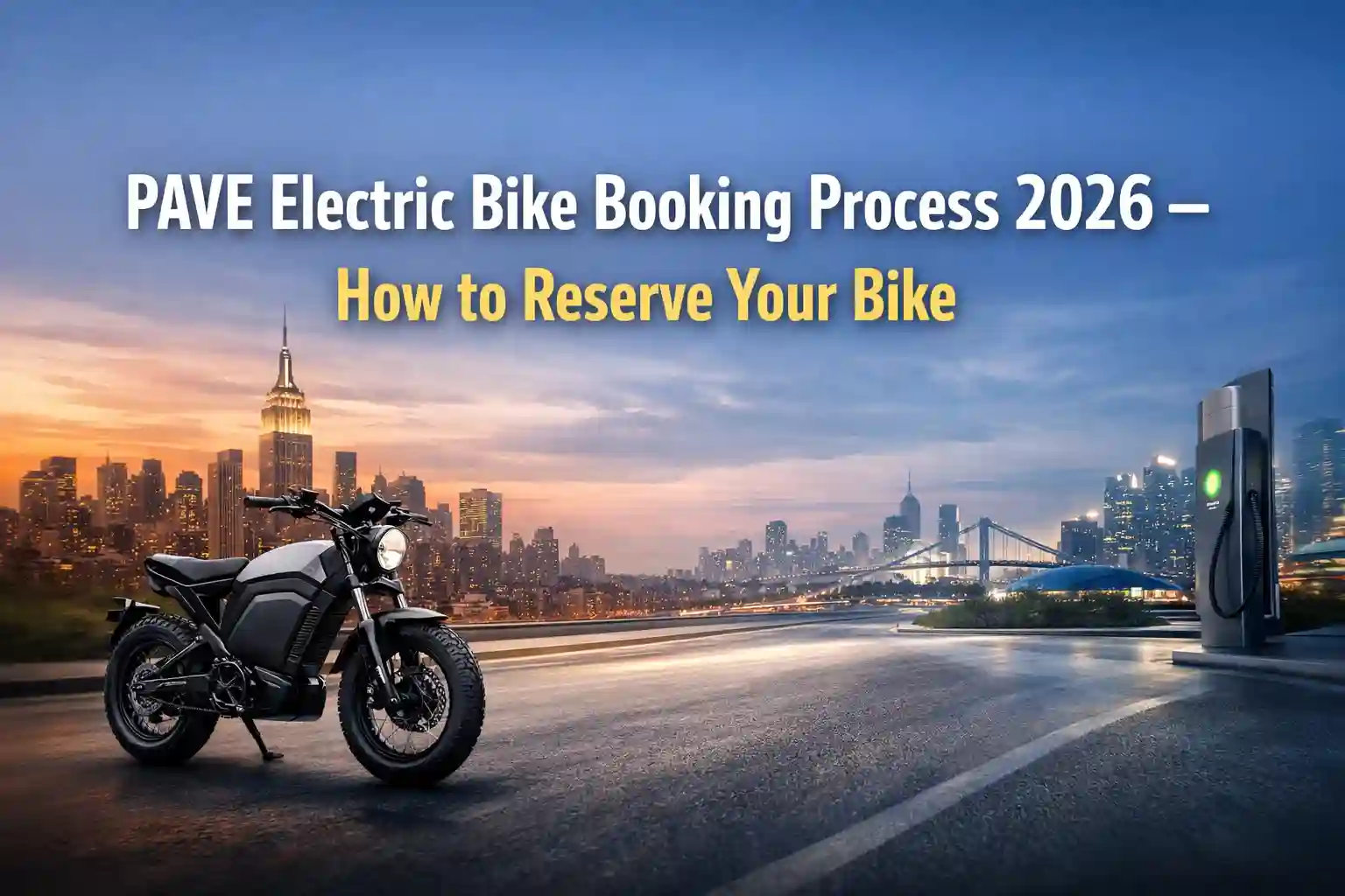 PAVE Electric Bike Booking Process 2026 – How to Reserve Your Bike 1 PAVE Electric Bike Booking Process 2026 – How to Reserve Your Bike