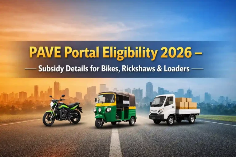 PAVE Portal Eligibility 2026 – Subsidy Details for Bikes, Rickshaws & Loaders