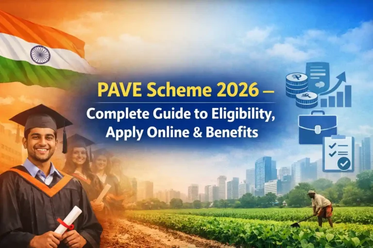 PAVE Scheme 2026 – Complete Guide to Eligibility, Apply Online & Benefits 5 PAVE Scheme 2026