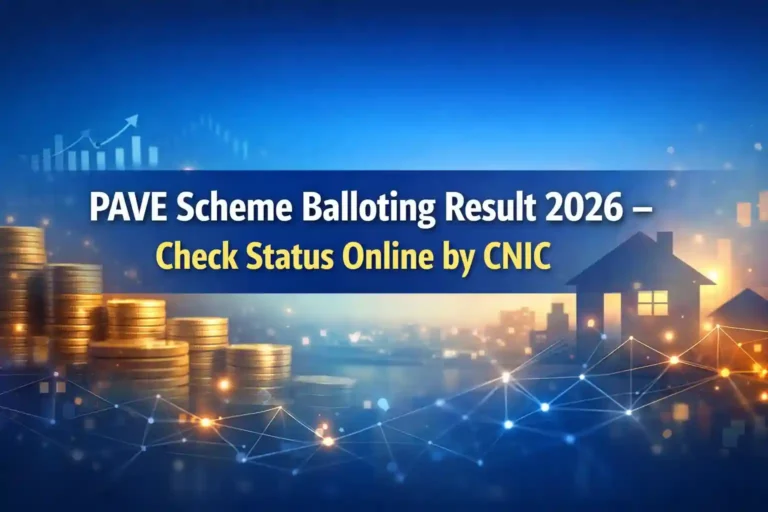 PAVE Scheme Balloting Result 2026 – Check Status Online by CNIC