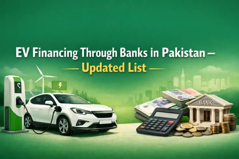 EV Financing Through Banks in Pakistan – Updated List 5 EV Financing Through Banks in Pakistan – Updated List