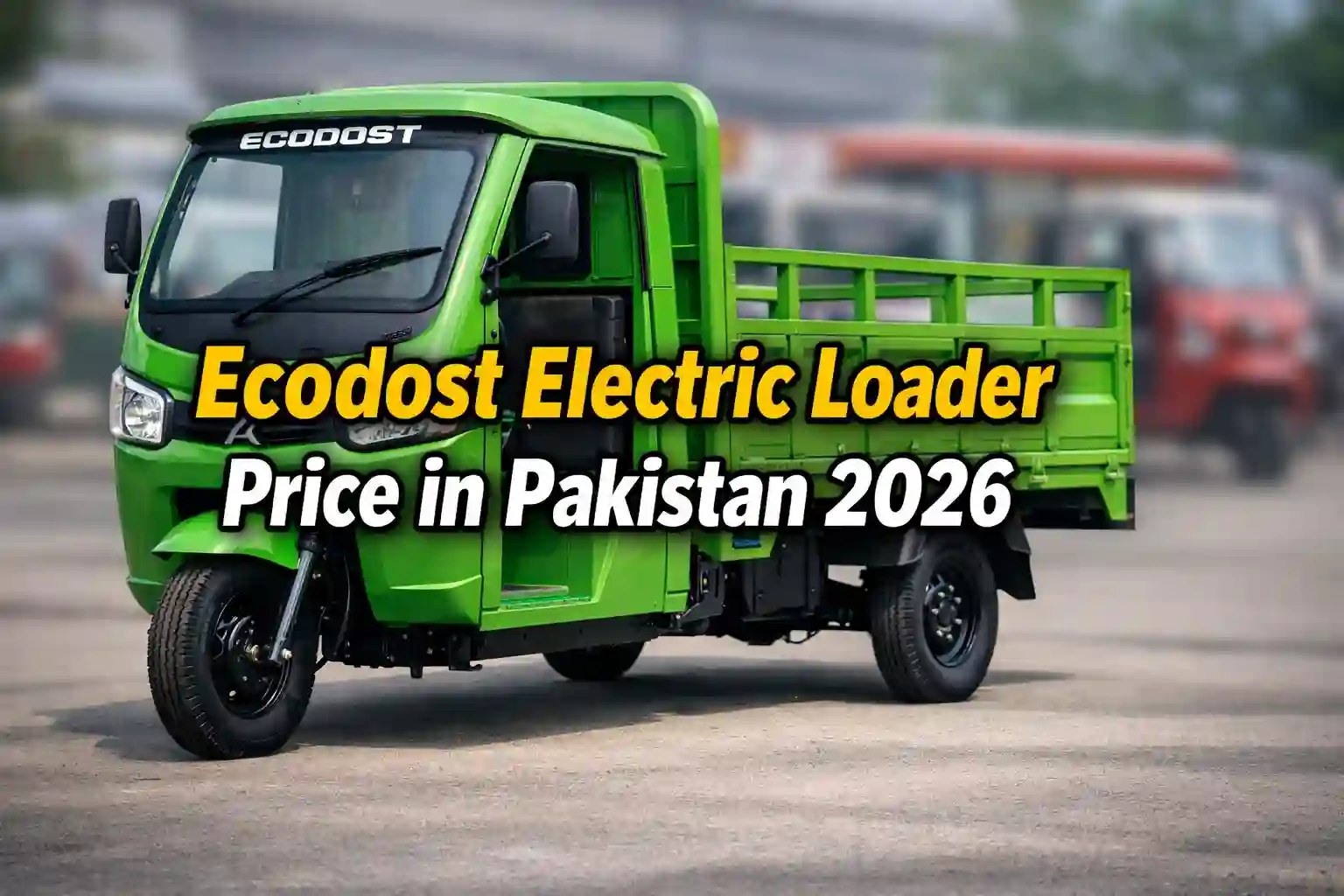 Ecodost Electric Loader Price in Pakistan 2026