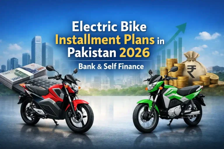 Electric Bike Installment Plans in Pakistan 2026 – Bank & Self Finance 15 Electric Bike Installment Plans in Pakistan 2026 – Bank & Self Finance