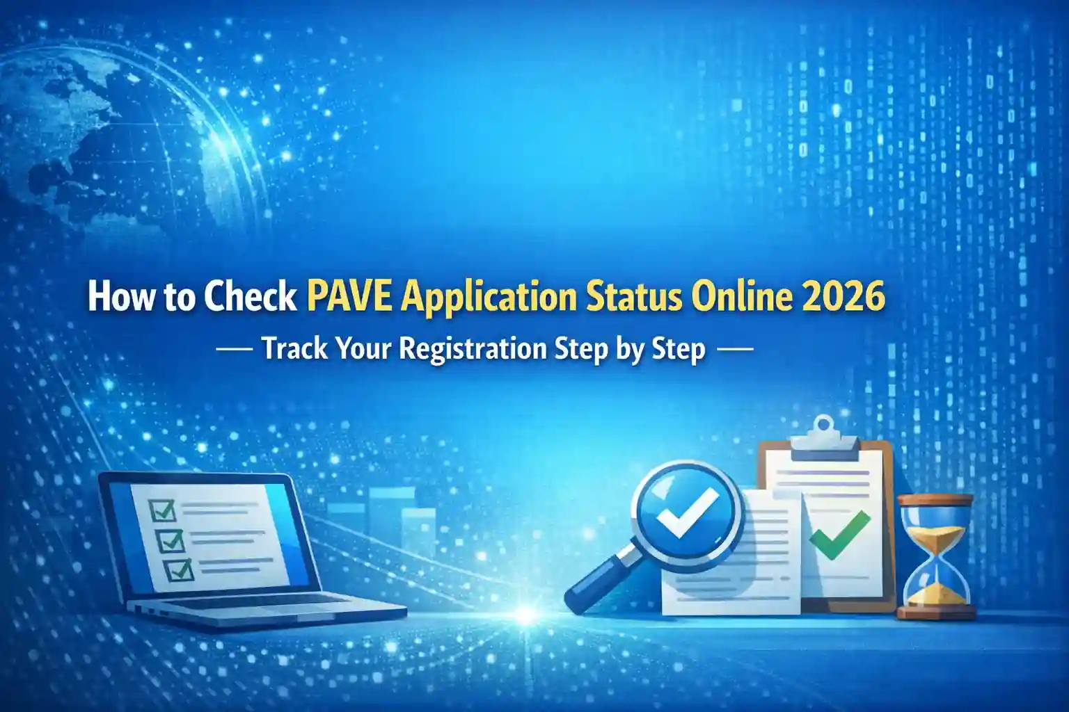 How to Check PAVE Application Status Online 2026 – Track Your Registration Step by Step 1 How to Check PAVE Application Status Online 2026