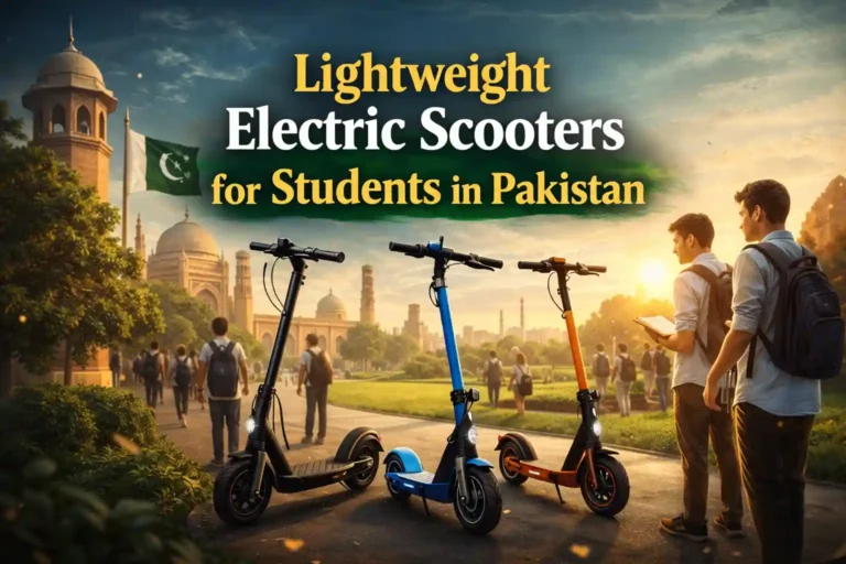 Lightweight Electric Scooters for Students in Pakistan – Affordable, Eco-Friendly & Low Maintenance EV Scooters 2026