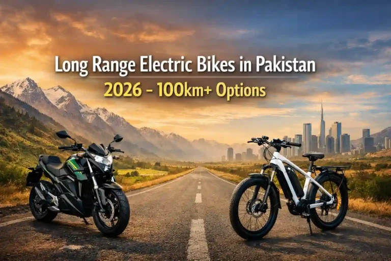 Long Range Electric Bikes in Pakistan 2026 – 100km+ Options