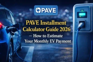 PAVE Installment Calculator Guide 2026 – How to Estimate Your Monthly EV Payment 3 PAVE Installment Calculator Guide 2026