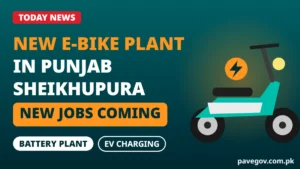 Today News: New Electric Bike Plant Coming to Sheikhupura 1 Today News: New Electric Bike Plant Coming to Sheikhupura